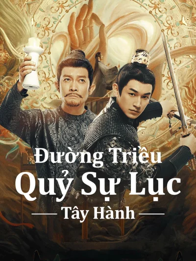 Phim Đường Triều Quỷ Sự Lục 2 : Tây Hành